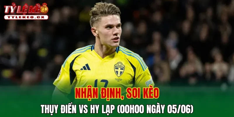 Soi kèo cuộc so tài Thụy Điển vs Hy Lạp
