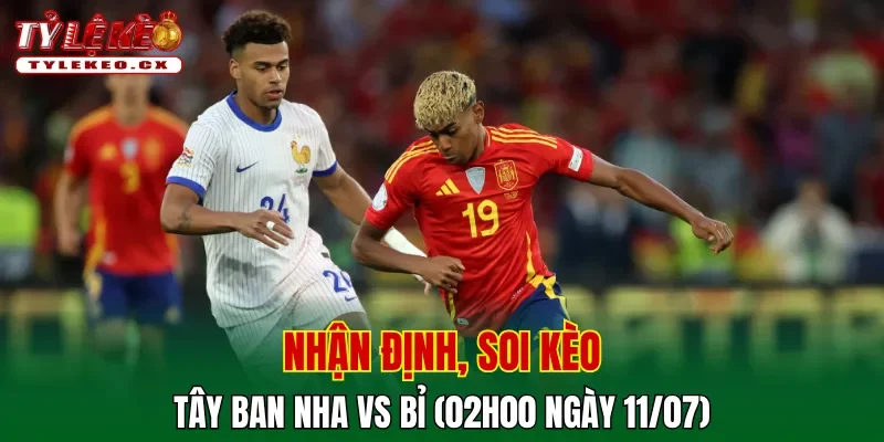 Soi Kèo Tây Ban Nha vs Bỉ (02h00 ngày 11/07) Tứ Kết World Cup 2 Soi kèo cuộc so tài Tây Ban Nha vs Bỉ